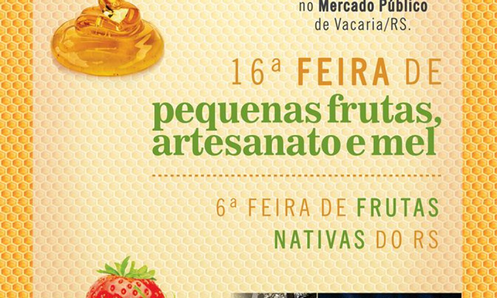Inicia a Feira de Pequenas Frutas, Artesanato e Mel e Feira de Frutas Nativas do RS