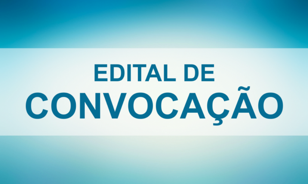EDITAL DE CONVOCAÇÃO PARA ASSEMBLEIA GERAL EXTRAORDINÁRIA