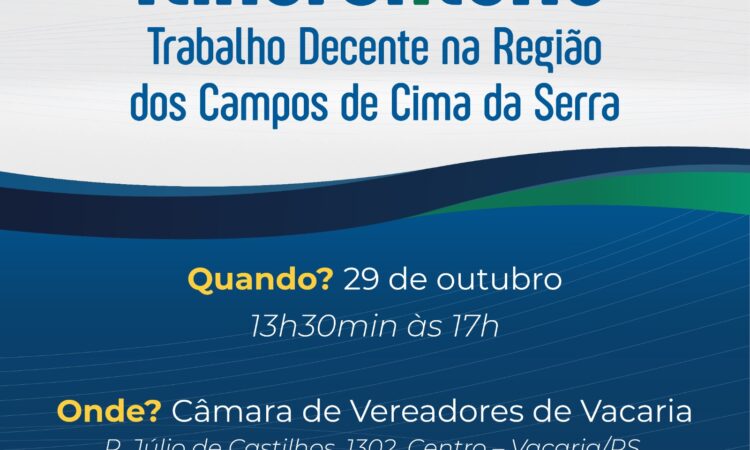 Projeto ItineranteRS chega a Vacaria com foco em Trabalho Decente na Região dos Campos de Cima da Serra